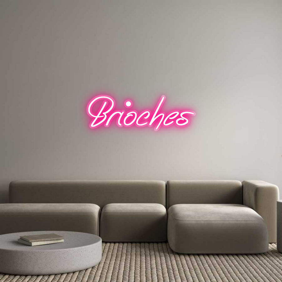 Custom Neon: Brioches