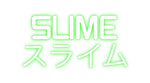 Custom Neon: Slime
スライム